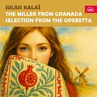 Orchestr Smetanova divadla v Praze, Dalibor Brázda – Kalaš: Mlynářka z Granady. Opereta - výběr