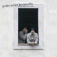 Pedro Javier Hermosilla – Por Un Ratito En Tus Oidos