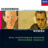 Riccardo Chailly, Royal Concertgebouw Orchestra – Schoenberg: 5 Orchestral Pieces; Chamber Symphony No. 1 / Webern: Im Sommerwind; Passacaglia