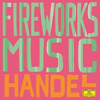 Orpheus Chamber Orchestra, Rafael Kubelík, Karl Richter – Handel: Fireworks