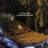 Scarlet Pleasure – Let Go / Mind
