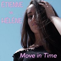 Étienne vs Hélène – Move in Time