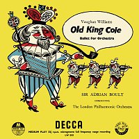 Vaughan Williams: Old King Cole; The Wasps [Adrian Boult – The Decca Legacy I, Vol. 11]