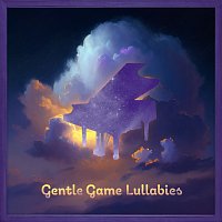 Přední strana obalu CD Gentle Game Lullabies