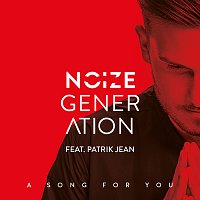 Noize Generation, Patrik Jean – A Song For You [Supermans Feinde Remix]