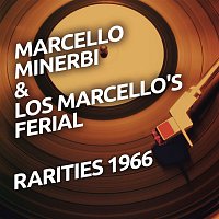 Marcello Minerbi – Marcello Minerbi & Los Marcello's Ferial - Rarietes 1966