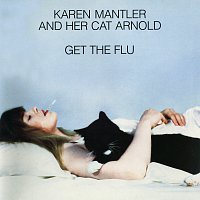 Karen Mantler – Karen Mantler And Her Cat Arnold Get The Flu