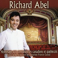 Richard Abel – Hommage aux compositeurs canadiens et québécois