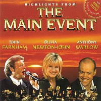 John Farnham, Olivia Newton-John, Anthony Warlow – Highlights from The Main Event (Live)