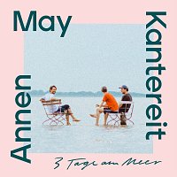 AnnenMayKantereit – 3 Tage am Meer