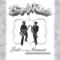 Big & Rich – Lost In This Moment [Wedding Instrumental Version]