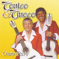 Tonico & Tinoco – Ouro Puro