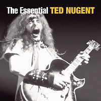 Ted Nugent – The Essential Ted Nugent