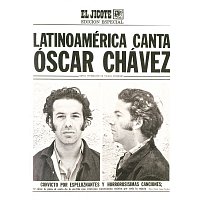 Óscar Chávez – Latinoamérica Canta [El Jicote Edición Especial]