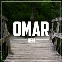 OMAR – Dem