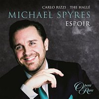 Michael Spyres, Carlo Rizzi, Hallé Orchestra – Espoir