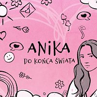 AniKa Dąbrowska – Do Końca Świata