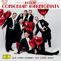 Berlin Comedian Harmonists – Die Liebe kommt, die Liebe geht