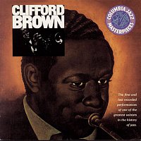 Clifford Brown – The Beginning And The End
