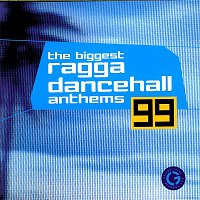 Various  Artists – The Biggest Ragga Dancehall Anthems '99