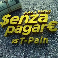 J-AX & Fedez, T-Pain – Senza Pagare VS T-Pain