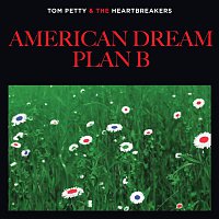 Tom Petty & The Heartbreakers – American Dream Plan B