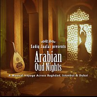 Sadiq Jaafar – Arabian Oud Nights Musical Voyage Across Baghdad, Istanbul & Dubai