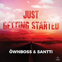 Ownboss, Santti – Just Getting Started [Extended]