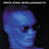 Grace Jones – Warm Leatherette