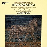 André Previn, John Shirley-Quirk, London Symphony Orchestra & London Symphony Chorus – Walton: Belshazzar's Feast & Improvisations on an Impromptu of Benjamin Britten