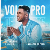Vitto Rodrigues, Cala Hits – Volta Pro Teu Pivete