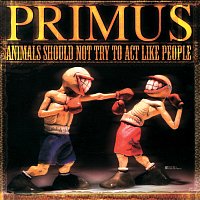 Primus – Animals Should Not Try To Act Like People: Promo de Fromage