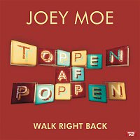 Joey Moe – Walk Right Back