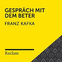 Kafka: Gesprach mit dem Beter (Reclam Horbuch)