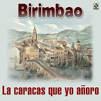 Birimbao – La Caracas Que Yo Anoro