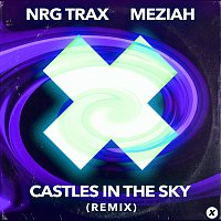 NRG Trax, MEZIAH – Castles In The Sky [Remix]