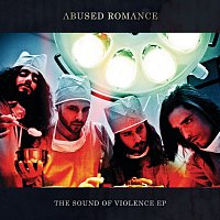 Abused Romance – The Sound of Violence EP