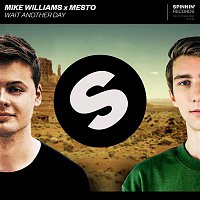 Mike Williams x Mesto – Wait Another Day