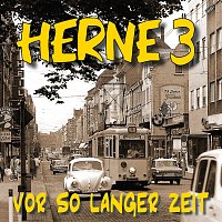 Herne 3 – Vor so langer Zeit