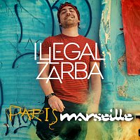 Illegal Zarba – Paris Marseille