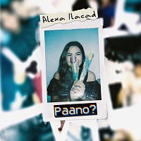 Alexa Ilacad – Paano