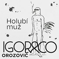 Igor Orozovič – Holubí muž MP3