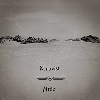 Nenávist – Mráz