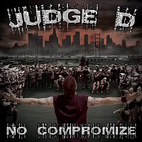 Judge D – No Compromize