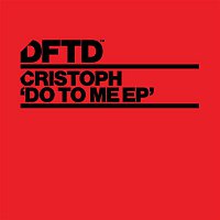 Cristoph – Do To Me EP