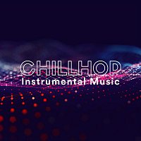 Různí interpreti – Chillhop Instrumental Music