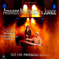 Armando Manzanero & Juande – No Ha Pasado Nada