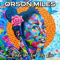 Orson Miles – Make You Feel My Love