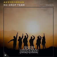 Aksydjibran – No Drop Team