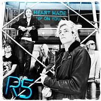 R5 – Heart Made Up On You